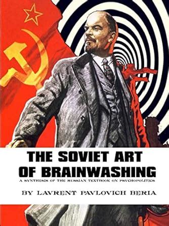 The soviet art of brainwashing a synthesis of the russian textbook on psychopolitics. - 1964 dodge dart polara 330 440 a body b body factory shop service manual.